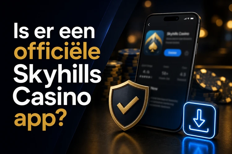 Is er een officiële Skyhills Casino app?